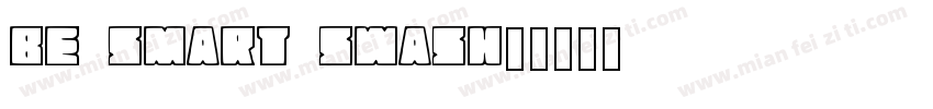 Be Smart Swash字体转换